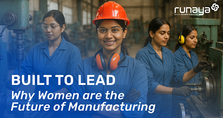 Built to Lead: Why Women Are the Future of Manufacturing