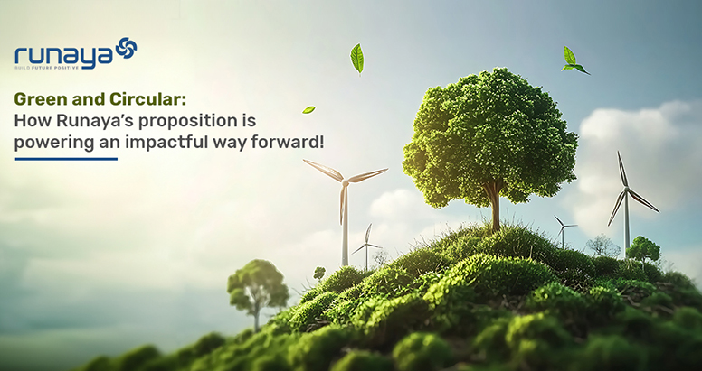 Green and Circular: How Runaya’s proposition is powering an impactful way forward!